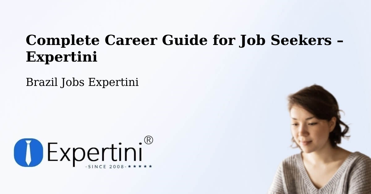 Career Guide for Job Seekers – Garibaldi - Garibaldi, Brazil Jobs Expertini