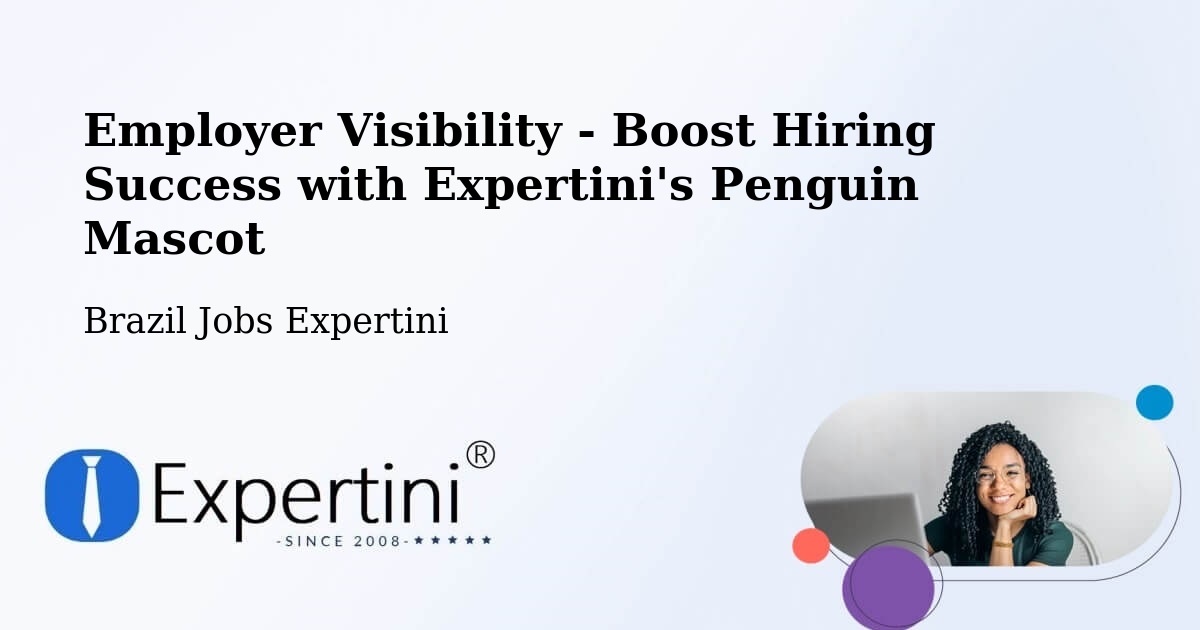 Employer Visibility Strategy – Garibaldi - Brazil Jobs Expertini